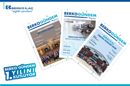 Berko İlaç Kurum İçi Dergisi 1 Yaşında